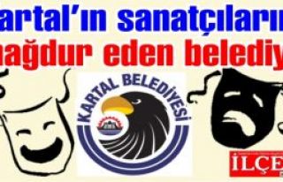 Kartal Belediyesi Kartal sanatçılarının paralarını...