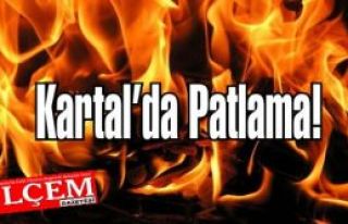 Kartal'da Patlama!