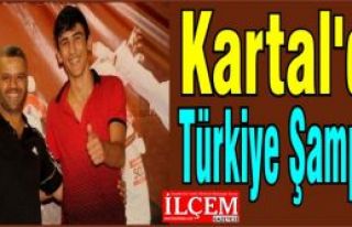 Kartal'dan Türkiye Şampiyonu çıktı!