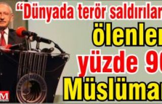 Kılıçdaroğlu “Dünyada terör saldırılarında...