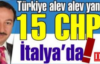 Metin Bektaş ''Türkiye alev alev, 15 CHP'li İtalya’ya...