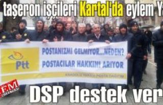 PTT taşeron işçileri Kartal'da eylem Yaptı. DSP...