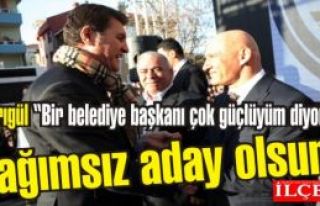 Sarıgül ' Bir belediye başkanı çok güçlüyüm...