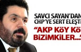 Savcı Sayan, CHP’lileri eleştirdi.