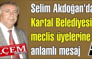 Selim Akdoğan'dan Kartal Belediye meclis üyelerine...