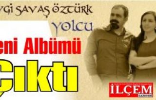 Sevgi-Savaş Öztürk’ün Yeni Albümü “YOLCU”Çıktı...