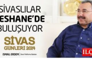 Sivaslılar Feshane’de buluştular.