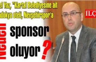 Temel Yaz, 'Kartal Belediyesine ait Kapadokya oteli,...