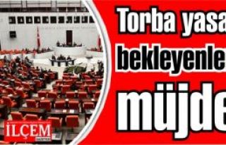 Torba yasayı bekleyenlere müjde!