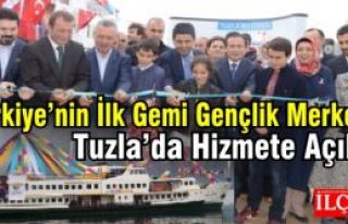 Türkiye’nin İlk Gemi Gençlik Merkezi Tuzla’da...