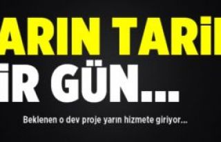 Yarın Tarihi bir gün!