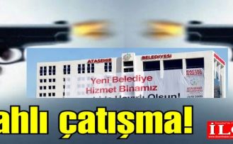 Ataşehir Belediyesi önünde silahlı çatışma!