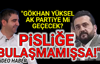 Gökhan Yüksel AK Parti'ye mi geçecek? Sorusuna manidar cevap.