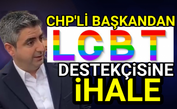 CHP'li Başkandan LGBT destekçilerine ihale.