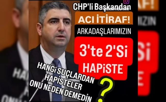 CHP'li Başkan Yüksel'den acı itiraf. Arkadaşlarımızın 3'te 2'si hapiste.